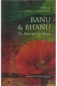 Ranu & Bhanu: The Poet and his muse
