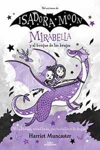 Mirabella 4 - Mirabella y el bosque de las brujas: Â¡Un libro magico del universo de Isadora Moon con purpurina en la cubierta!