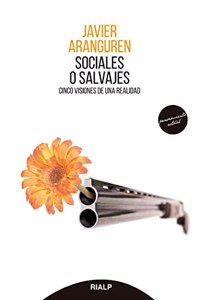 Sociales o salvajes: Cinco visiones de una realidad