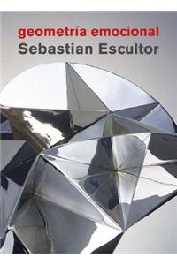 Sebastian Escultor: Geometría Emocional