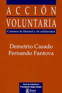 Accion voluntaria: Caminos de libertad y de solidaridad