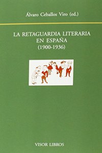 Retaguardia literaria en espana (1900-1936)