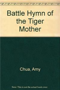 Battle Hymn of the Tiger Mother