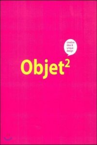 Objet 2: Creative Idea & Unique Design (2013)