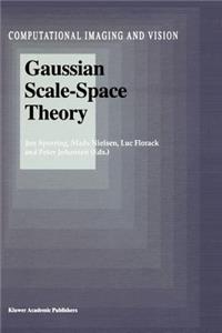 Gaussian Scale-Space Theory