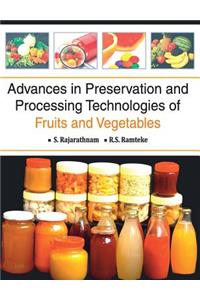 Advances in Preservation and Processing Technologies of Fruits and Vegetables