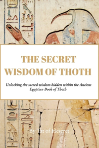 Secret Wisdom of Thoth