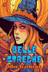 BELLE STREGHE Libro da colorare