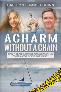 Charm Without a Chain