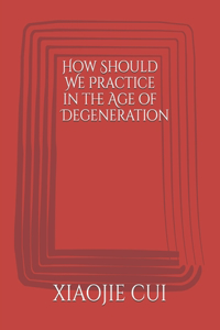 How Should We Practice in the Age of Degeneration