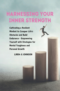 Harnessing Your Inner Strength