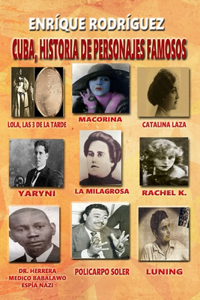 Cuba, Historia de Personajes Famosos