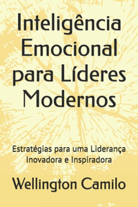Inteligência Emocional para Líderes Modernos