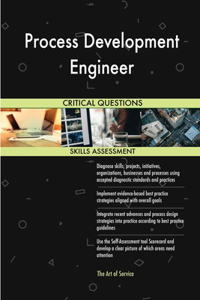 Process Development Engineer Critical Questions Skills Assessment