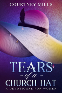 Tears Of A Church Hat