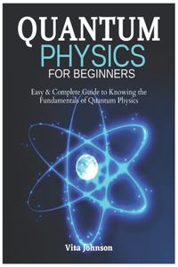 Quantum Physics for Beginners