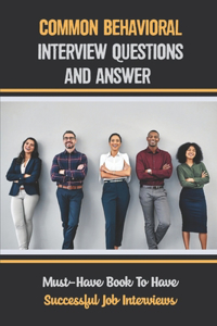 Common Behavioral Interview Questions And Answer