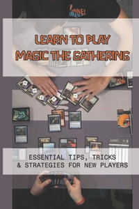 Learn To Play Magic The Gathering