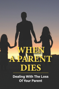 When A Parent Dies