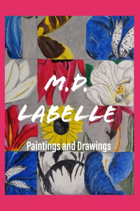 M.D. LaBelle Paintings and Drawings