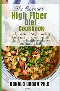 The Essential High Fiber Diet Cookbook