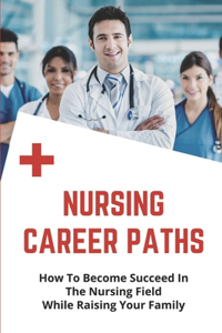 Nursing Career Paths