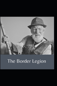 The Border Legion Annotated