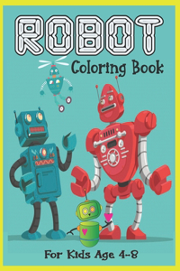 Robot coloring books for kids ages 4-8