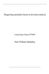 Diagnosing anomalies based on deviation analysis: United States Patent 9979607