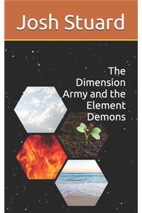 The Dimension Army and the Element Demons