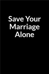 Save Your Marriage Alone