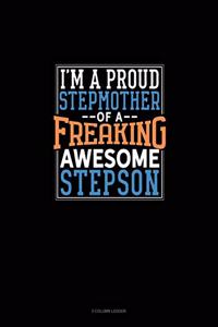 I Am A Proud Stepmother Of A Freaking Awesome Stepson