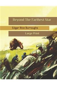 Beyond The Farthest Star