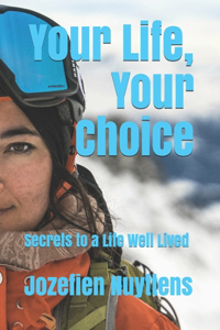 Your Life, Your Choice