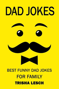 Dad Jokes: Best Funny Dad Jokes for Family