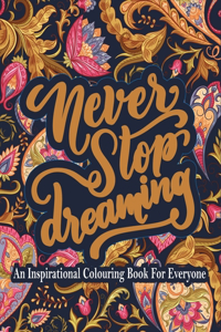 An Inspirational Colouring Book For Everyone