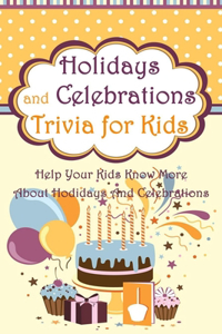 Holidays and Celebrations Trivia for Kids