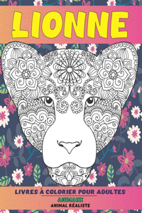 Livres à colorier pour adultes - Animal réaliste - Animaux - Lionne