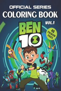 Ben 10 Coloring Book Vol1: Interesting Coloring Book With 40 Images of your Favorite "Ben 10" Characters.