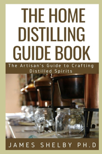 Home Distilling Guide Book