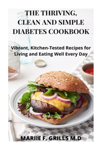 Thriving, Clean and Simple Diabetes Cookbook