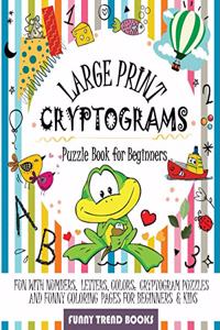 Large Print Cryptograms Puzzle Book for Beginners