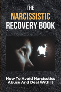 The Narcissistic Recovery Book