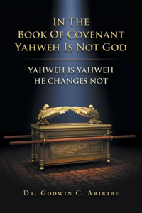 In the Book of Covenant Yahweh Is Not God