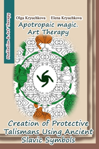 Creation of Protective Talismans Using Ancient Slavic Symbols. Apotropaic Magic. Art Therapy