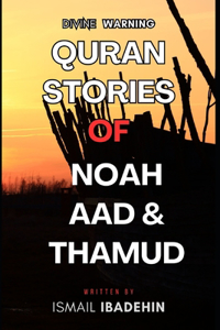 Quran Stories of Noah, Aad, & Thamud