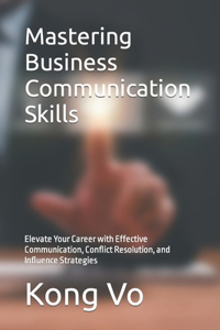 Mastering Business Communication Skills