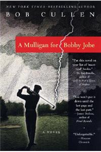 Mulligan for Bobby Jobe