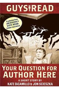 Guys Read: Your Question for Author Here