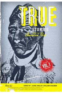 True Stories Amer Past Vl1 to 1865